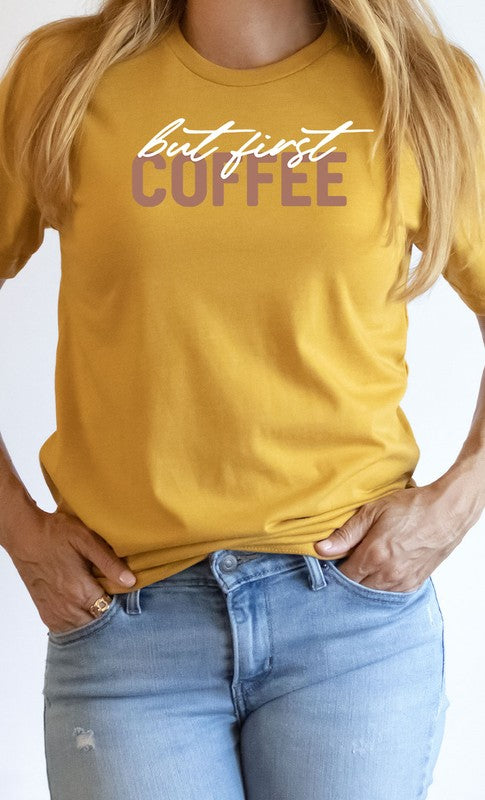 But First Coffee Graphic Tee Shirt