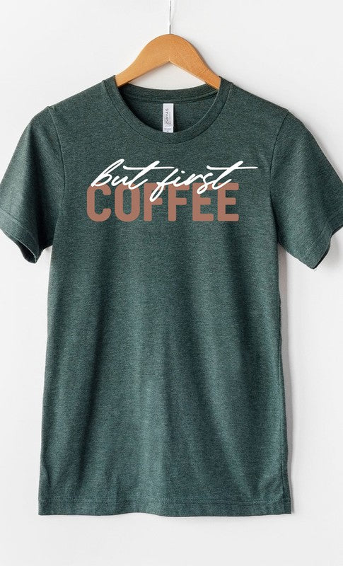 But First Coffee Graphic Tee Shirt