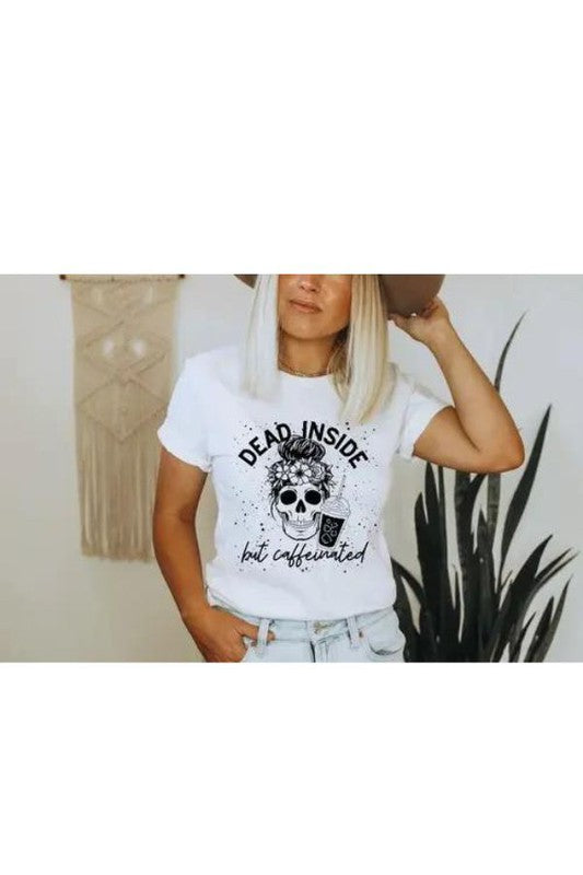 Dead Inside But Caffeinated Graphic Skull Tee Shirt- Plus Size