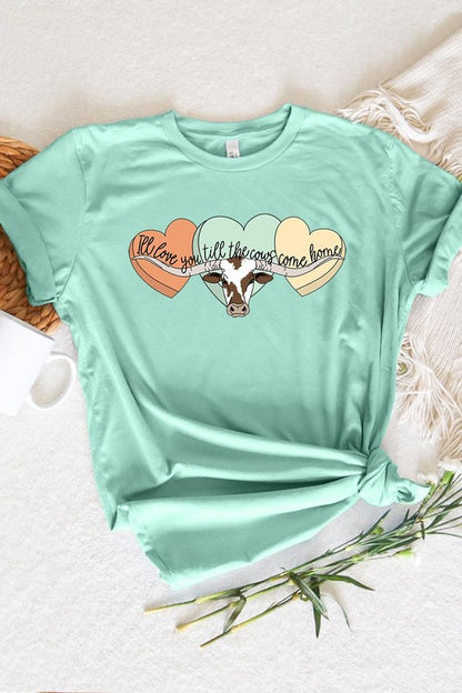 I Will Love You Till The Cows Graphic T Shirts