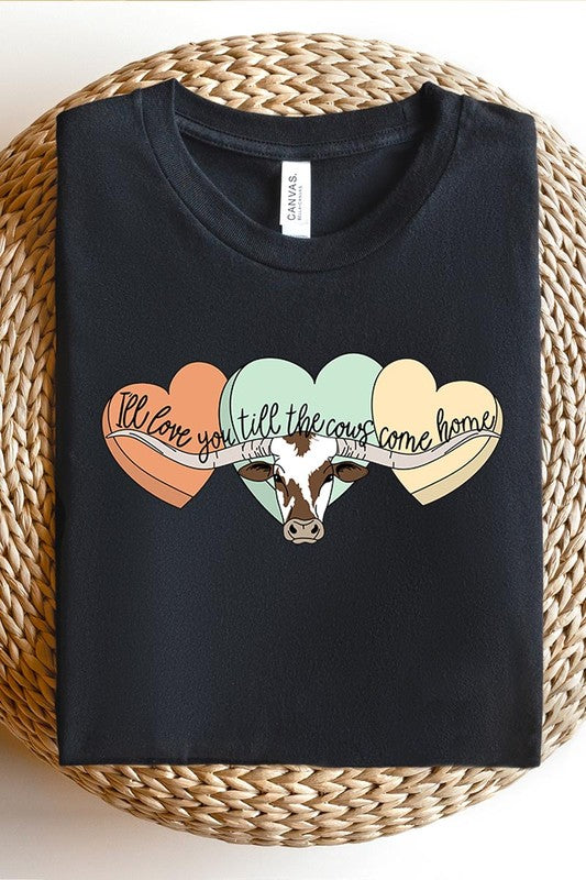 I Will Love You Till The Cows Graphic T Shirts