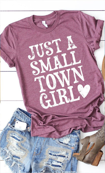 Just a small town girl graphic tee shirt