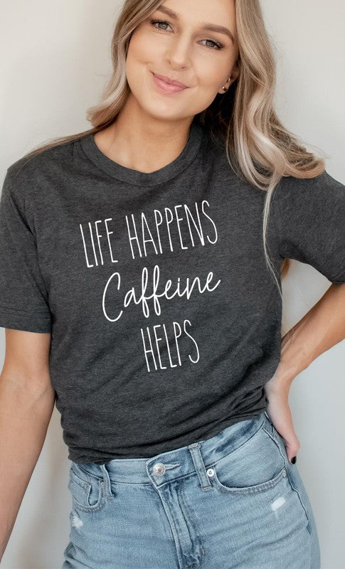 Life Happens Caffeine Helps -PLUS Size Graphic Tee Shirt