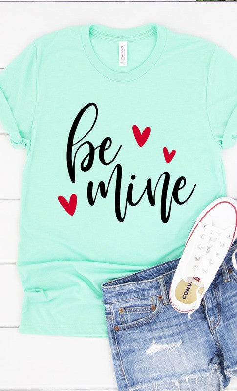 Be Mine Graphic Tee Shirt