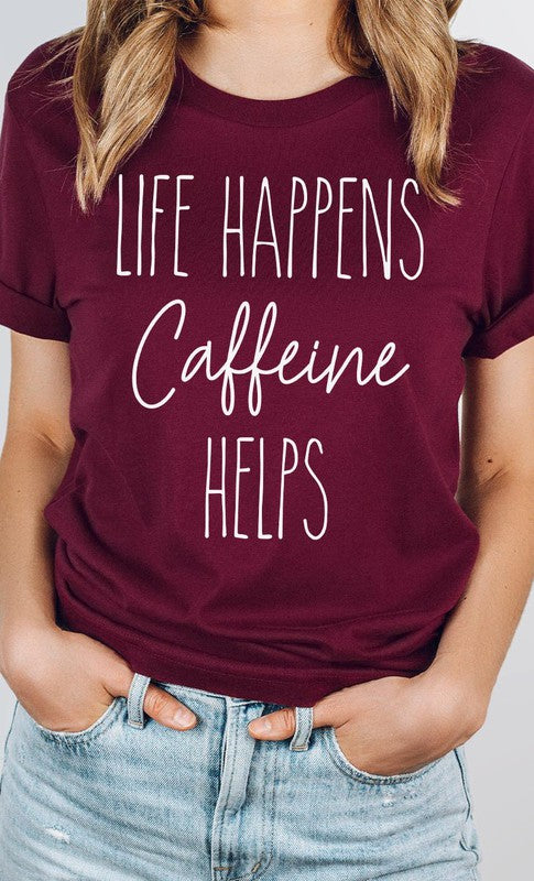 Life Happens Caffeine Helps -PLUS Size Graphic Tee Shirt