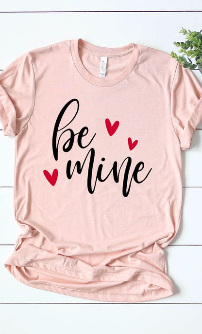 Be Mine Graphic Tee Shirt