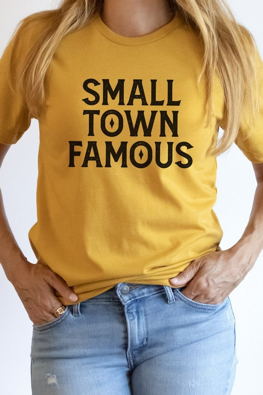 Small Town Famous Local Hometown Graphic Tee