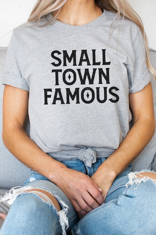 Small Town Famous Local Hometown Graphic Tee