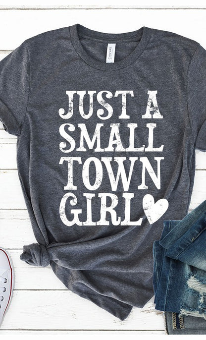 Just a small town girl graphic tee shirt