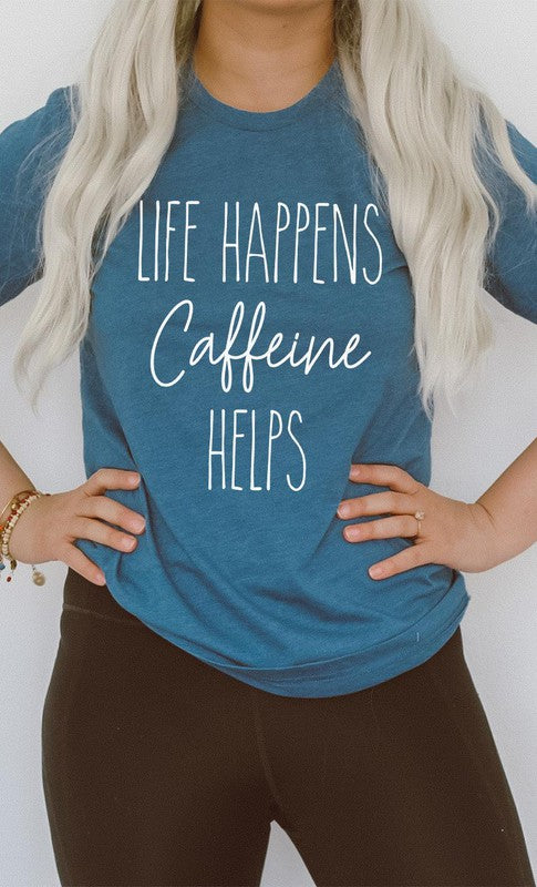 Life Happens Caffeine Helps -PLUS Size Graphic Tee Shirt